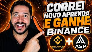 CORRE! Novo APRENDA E GANHE Binance Liberou Agora (Token ASP)