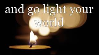 Go Light Your World - Chris Rice (Lyrics)