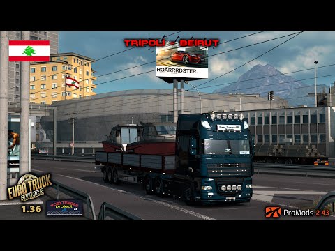 ETS2 1.36 I My Trucking Diary - Ep #271 I Tripoli - Beirut I PM 2.43 I RoEx 2.4