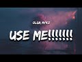 Olga Myko Use Me Lyrics