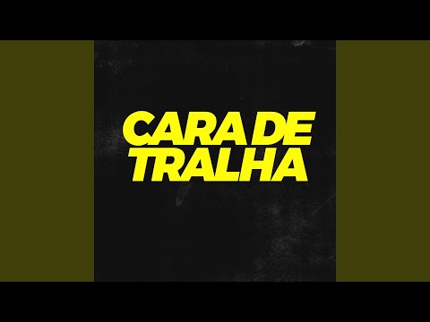 Cara de Tralha