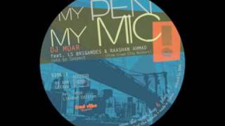 Moar feat LS Brigandes & Raashan Ahmad - My Pen My Mic (prod by Moar)