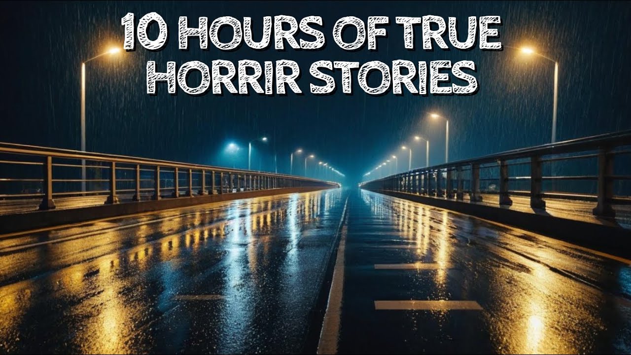 10 Hours of True Horror Stories