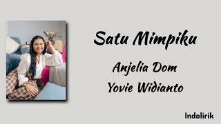 Download lagu Satu Mimpiku - Anjelia Dom & Yovie Widianto | Lirik Lagu mp3 Download lagu Satu Mimpiku - Anjelia Dom & Yovie Widianto | Lirik Lagu mp3
