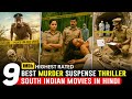 Top 9 Best South Indian Suspense Thriller Movies In Hindi 2025 South Crime Movies In Hindi Dubbed