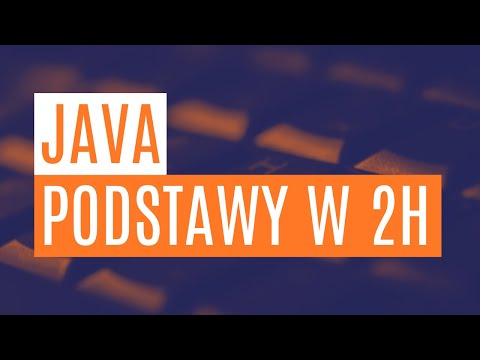 Java - podstawy w 2h