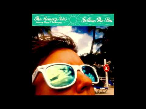 The Memory Notes ft. Diane Charlemagne  'Follow The Sun'