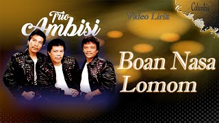 Download lagu Ambisi Trio - Boan Nasa Lomom (Video Lirik) mp3