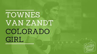 Colorado Girl by Townes Van Zandt Guitar Lesson @ www.radyguide.com