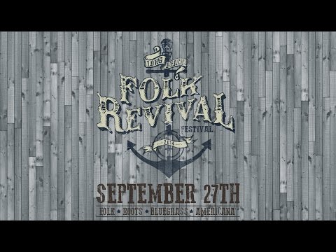 Long Beach Folk Revival Festival 2014 (Official Video)
