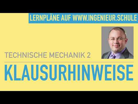 Klausurhinweise und typische Aufgaben zur Technischen Mechanik 2