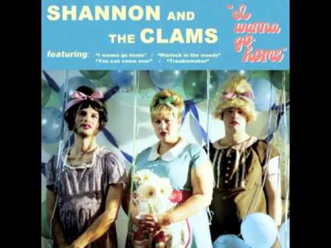 shannon and the clams - i wanna go home