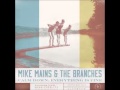 Mike Mains and The Branches - Calm Down ...