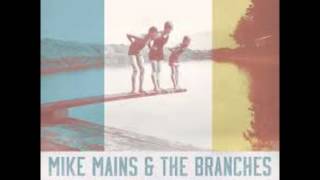 Mike Mains and The Branches - Calm Down, Everything Is Fine
