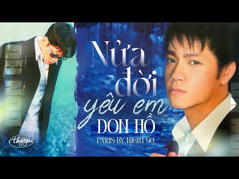 PBN 50 | Don Hồ - Nửa Đời Yêu Em
