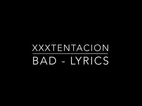 Download xxxtentacion bad lyrics mp3 free and mp4