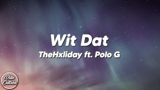 Download lagu TheHxliday - Wit Dat ft. Polo G (Lyrics) mp3 Download lagu TheHxliday - Wit Dat ft. Polo G (Lyrics) mp3