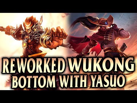 REWORKED WUKONG & YASUO BOTTOM with DOCTOR YAS! - League of Legends S9