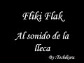 Al sonido de la lleca - Fliki Flak 