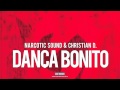 Narcotic Sound and Christian D - Danca Bonito ...