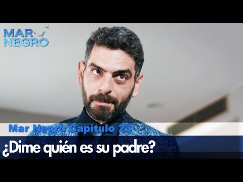 Who is your father? - Black Sea The Scenes