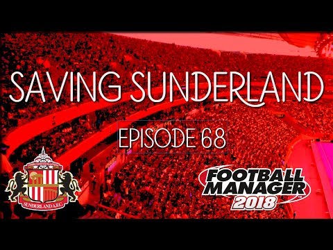 FM18 - Saving Sunderland - Summer transfer window - Episode 68 - Football Man 2018 let's play
