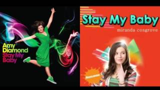 Stay My Baby - Amy Diamond &amp; Miranda Cosgrove Mashup