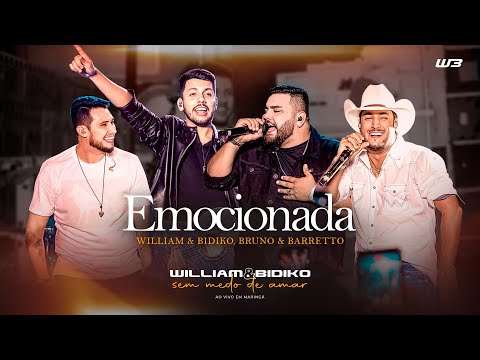 William e Bidiko, Bruno e Barretto - Emocionada (Clipe Oficial)