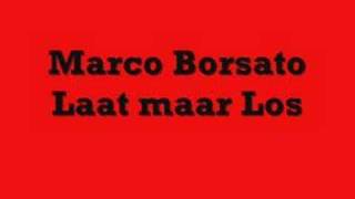 Marco Borsato - Laat maar Los