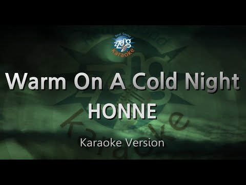 HONNE-Warm On A Cold Night (Melody) (Karaoke Version) [ZZang KARAOKE]