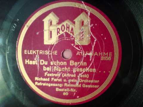 Richard Forst - Hast du schon Berlin bei Nacht gesehn