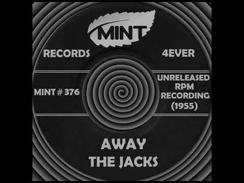 AWAY, The Jacks, Unreleased (RPM) 1955