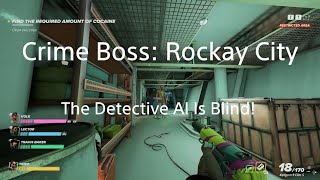 Crime Boss: Rockay City. The Detective AI Is Blind!
