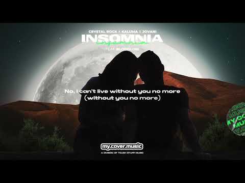 Crystal Rock, KALUMA & Jovani - Insomnia (feat. Bloodlyne) (Official Lyric Video)