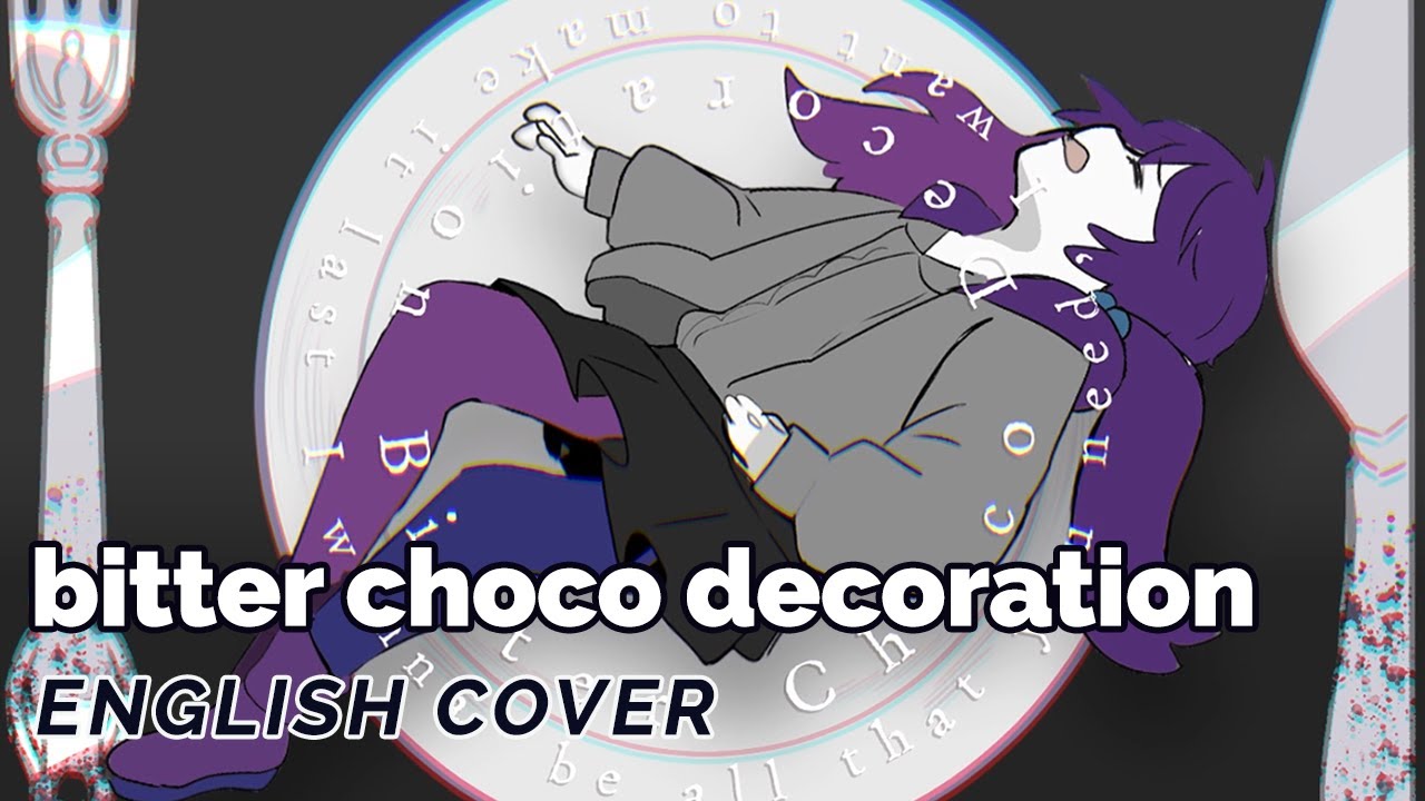 Bitter Choco Decoration ♡ English Cover【rachie】ショート