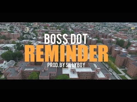 Boss Dot - Reminder (Prod.By Sillyboy)(Dir. By Kapomob Films)