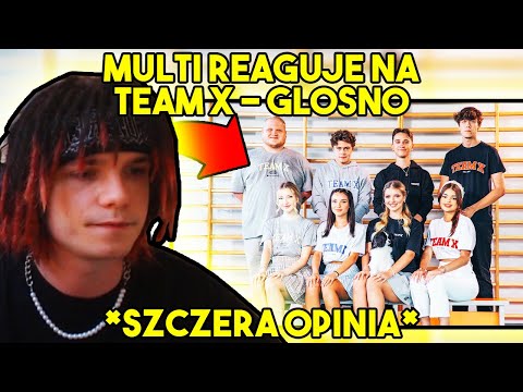 MULTI reaguje na TEAM X - GŁOŚNO *szczera opinia*