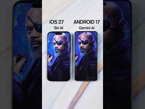 iOS 27 Siri AI vs Android 17 Gemini AI