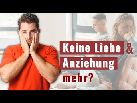 Du fühlst keine Liebe und Anziehung mehr zu Deinem Partner? DAS musst Du jetzt tun!