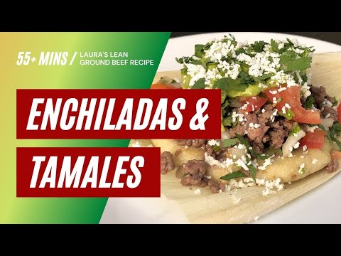 Laura's Lean Ground Beef Enchiladas and Deconstructed...