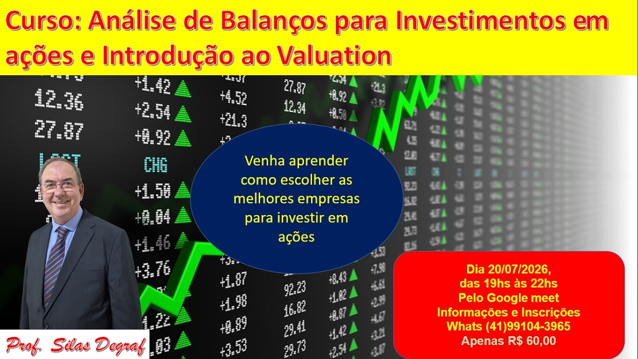 COMO ESCOLHER AS MELHORES EMPRESAS PARA INVESTIR? CURSO ANÁLISE DE BALANÇOS. PROF. SILAS DEGRAF
