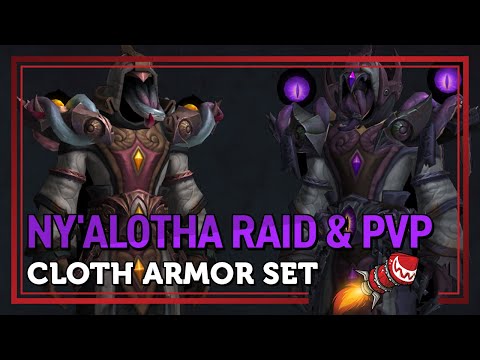 Ny'alotha Raid and PvP Cloth Armor Sets