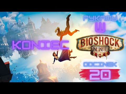 Zagrajmy w BioShock Infinite  / odc. 20 / Koniec / PL