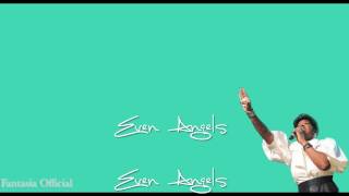 Fantasia - Even Angels
