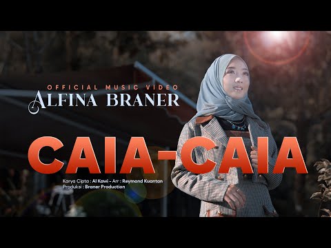 Alfina Braner - Caia Caia | Cipt: Alkawi | Official Music Video | LAGU MINANG TERBARU 2023