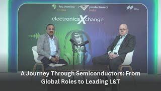 A Journey Through Semiconductors: From Global Roles to Leading L&T 