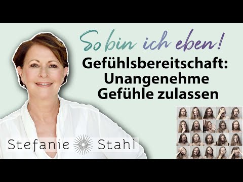 Gefühlsbereitschaft: Warum wir Gefühle zulassen sollten | Stefanie Stahl #67 | So bin ich eben