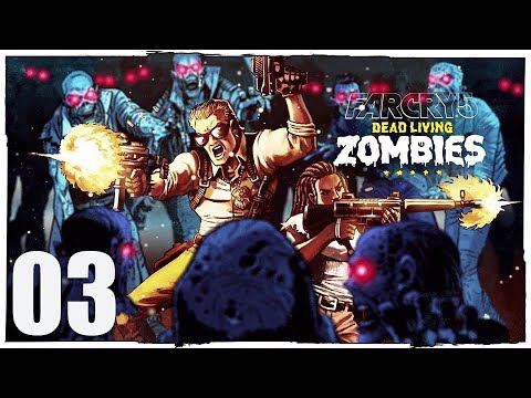 FC5 Dead Living Zombies DLC -Part 3- Walkthrough Gameplay Full Campaign (No Commentary)