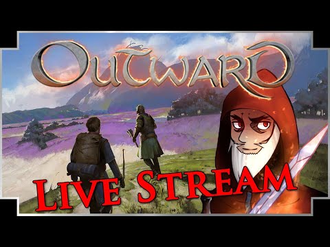 Live Stream - Outward - Part 12