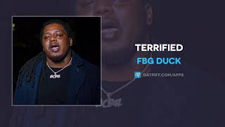 Fbg Duck - Terrified (AUDIO)